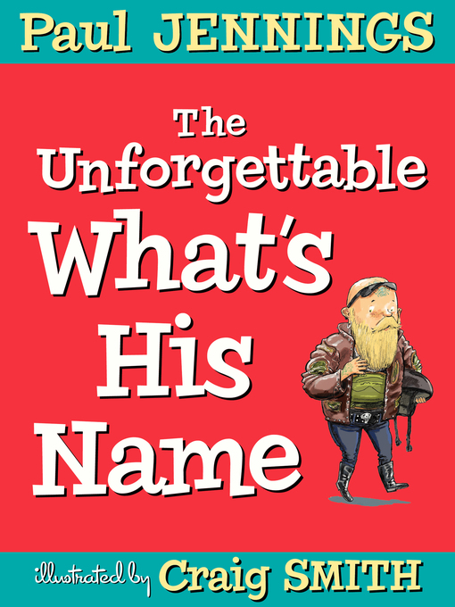 Title details for The Unforgettable What's His Name by Paul Jennings - Wait list